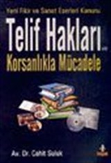 Yeni Fikir ve Sanat Eserleri Kanunu Telif Hakları ve Korsanlıkla Mücadele