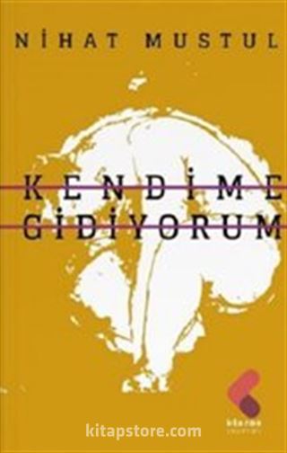 Kendime Gidiyorum