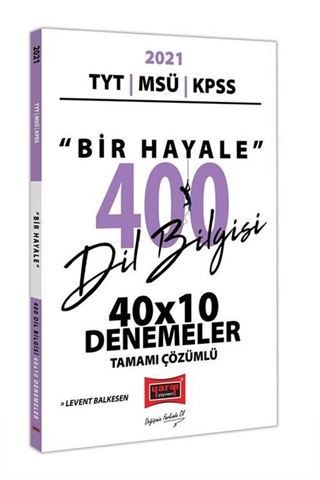 2021 TYT MSÜ KPSS Bir Hayale 400 Dil Bilgisi 40x10 Tamamı Çözümlü Denemeler