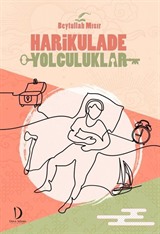 Harikulade Yolculuklar