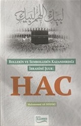 Rollerin ve Sembollerin Kazandırdığı İbrahimi Şuur Hac