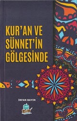 Kur'an ve Sünnet'in Gölgesinde