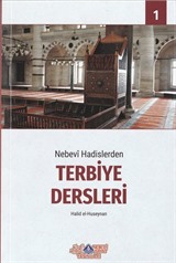 Nebevi Hadislerden Terbiye Dersleri - 1