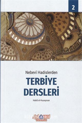 Nebevi Hadislerden Terbiye Dersleri - 2