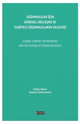 Sığınmacılar İçin Küresel Sözleşme ve Suriyeli Sığınmacıların Geleceği