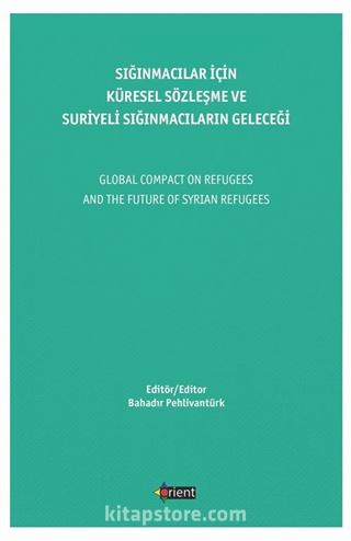 Sığınmacılar İçin Küresel Sözleşme ve Suriyeli Sığınmacıların Geleceği