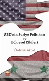 ABD'nin Suriye Politikası ve Bölgesel Etkileri