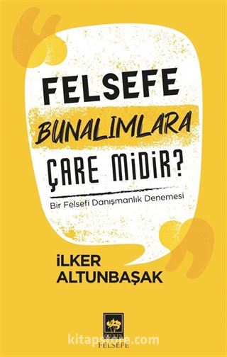 Felsefe Bunalımlara Çare midir ?