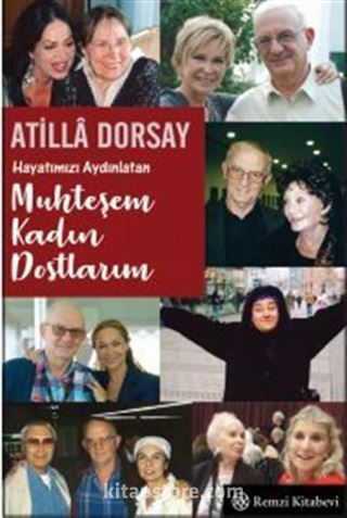 Hayatımızı Aydınlatan Muhteşem Kadın Dostlarım