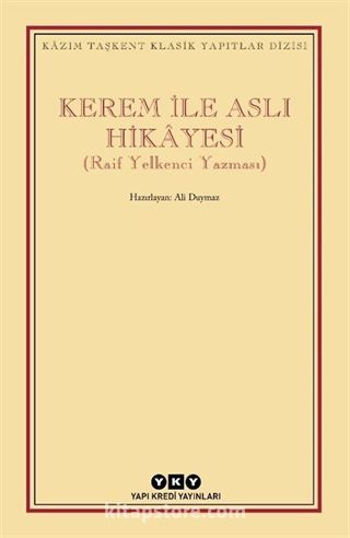 Kerem ile Aslı Hikayesi (Raif Yelkenci Yazması)