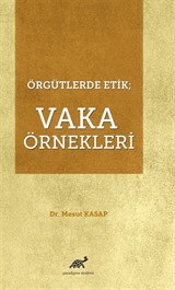 Örgütlerde Etik: Vaka Örnekleri