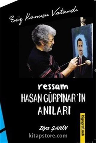 Ressam Hasan Gürpınar'ın Anıları