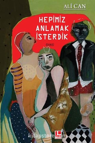 Hepimiz Anlamak İsterdik