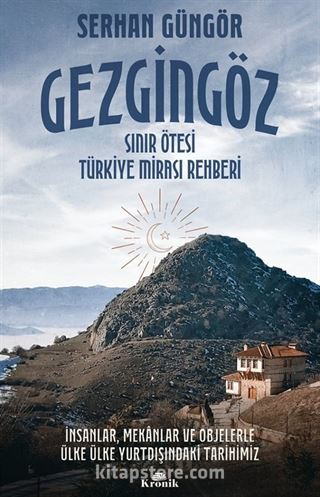 Gezgingöz - Sınır Ötesi Türkiye Mirası Rehberi