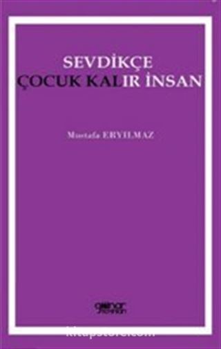 Sevdikçe Çocuk Kalır İnsan