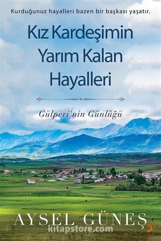 Kız Kardeşimin Yarım Kalan Hayalleri