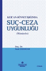 Kur'an ve Sünnet Işığında Suç - Ceza Uygunluğu