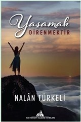 Yaşamak Direnmektir