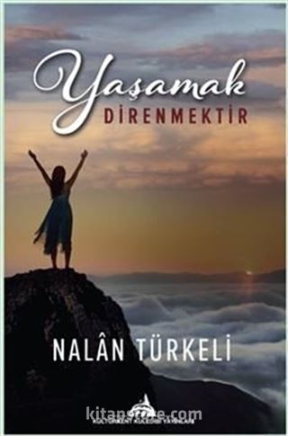 Yaşamak Direnmektir