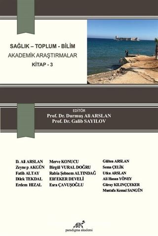 Sağlık - Toplum - Bilim Akademik Araştırmalar Kitap 3