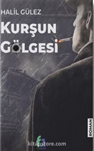 Kurşun Gölgesi