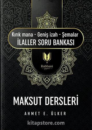 Maksut Dersleri (Kırık Mana - Geniş İzah - Şemalar İlaller Soru Bankası )