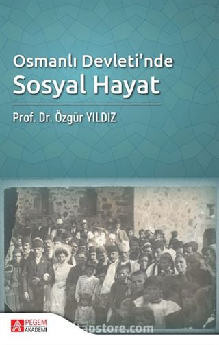 Osmanlı Devleti'nde Sosyal Hayat