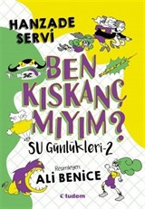 Su Günlükleri 2 / Ben Kıskanç mıyım?