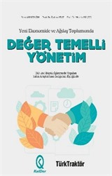 Yeni Ekonomide ve Ağdaş Toplumunda Değer Temelli Yönetim (Ciltli)