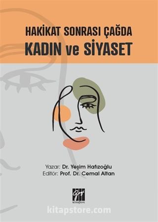 Hakikat Sonrası Çağda Kadın ve Siyaset