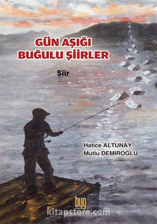 Gün Aşığı Buğulu Şiirler