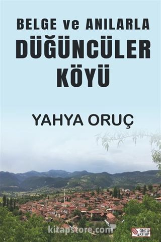 Belge ve Anılarla Düğüncüler Köyü