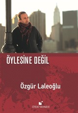 Öylesine Değil (Ciltli)