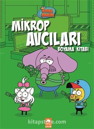 Mikrop Avcıları Boyama Kitabı / Kral Şakir