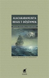 Alacakaranlıkta Hegel'i Düşünmek