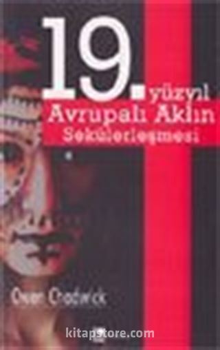 19. Yüzyıl Avrupalı Aklın Sekülerleşmesi