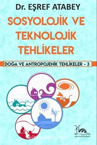 Sosyolojik ve Teknolojik Tehlikeler