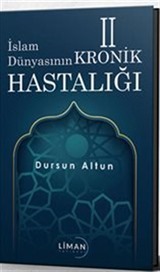 İslam Dünyası'nın Kronik 2 Hastalığı