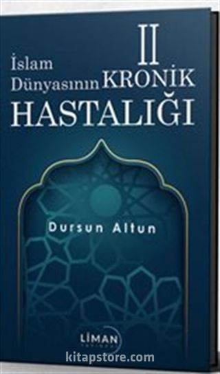 İslam Dünyası'nın Kronik 2 Hastalığı