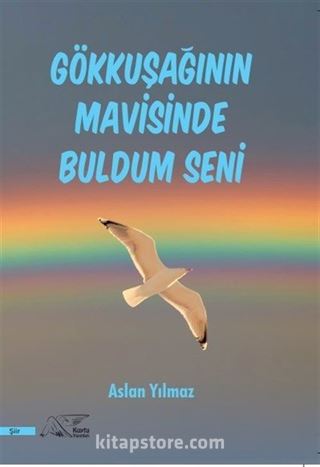 Gökkuşağının Mavisinde Buldum Seni