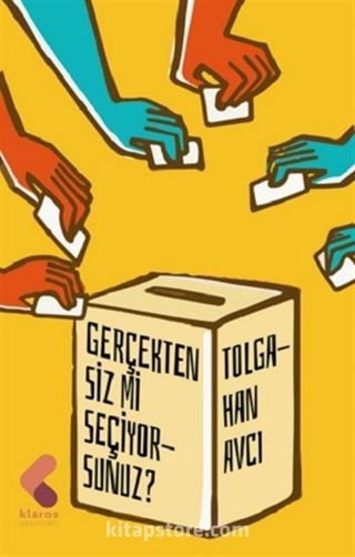 Gerçekten Siz Mi Seçiyorsunuz?