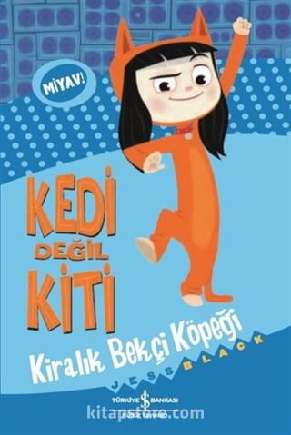 Kedi Değil Kiti / Kiralık Bekçi Köpeği