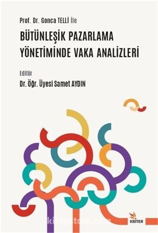 Prof. Dr. Gonca Telli İle Bütünleşik Pazarlama Yönetiminde Vaka Analizleri