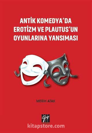 Antik Komedya'da Erotizm ve Plautus'un Oyunlarına Yansıması