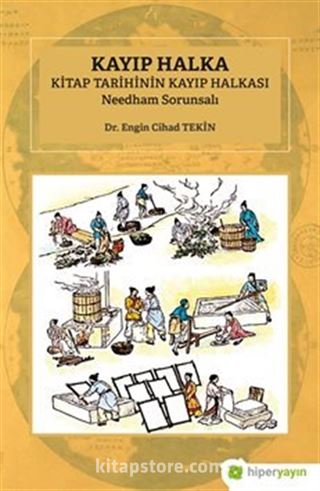 Kayıp Halka Kitap Tarihinin Kayıp Halkası Needham Sorunsalı