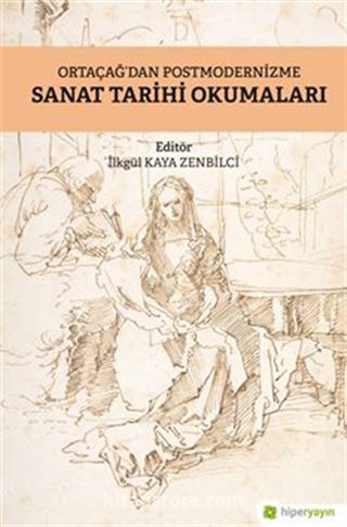 Ortaçağ'dan Postmodernizme Sanat Tarihi Okumaları