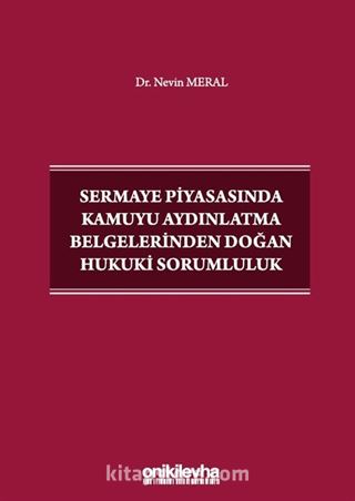 Sermaye Piyasasında Kamuyu Aydınlatma Belgelerinden Doğan Hukuki Sorumluluk