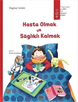 Hasta Olmak ve Sağlıklı Kalmak