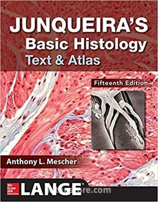 Junqueira's Basic Histology: Text and Atlas, Fifteenth Edition