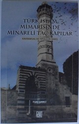 Türk İslam Mimarisinde Minareli Taç Kapılar